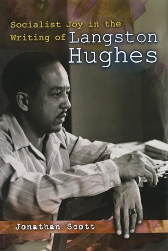 Socialist Joy in the Writing of Langston Hughes (Volume 1) - Scott, Jonathan