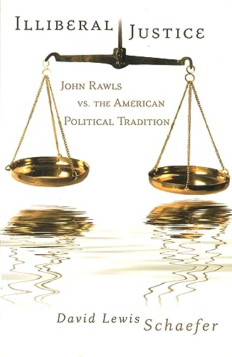 Beispielbild fr Illiberal Justice. John Rawls vs. the American political tradition zum Verkauf von Antiquariaat Schot