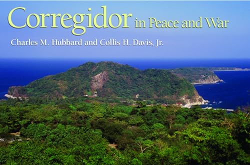9780826217127: Corregidor in Peace and War (Volume 1)