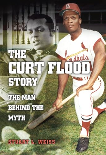 The Curt Flood Story: The Man Behind The Myth