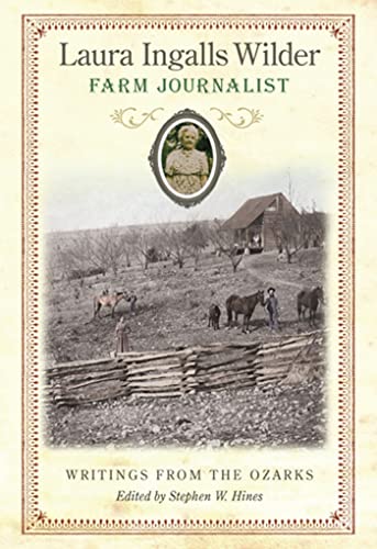 Stock image for Laura Ingalls Wilder, Farm Journalist: Writings from the Ozarks (Volume 1) for sale by Front Cover Books