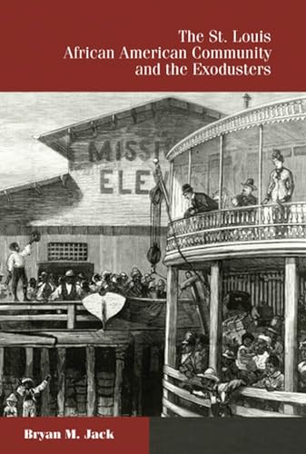 The St. Louis African American Community and the Exodusters (Volume 1)