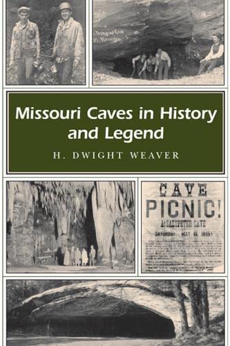 Stock image for Missouri Caves in History and Legend (MISSOURI HERITAGE READERS) for sale by HPB-Diamond