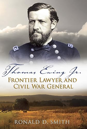 Stock image for THOMAS EWING JR. Frontier Lawyer and Civil War General for sale by Viking Book