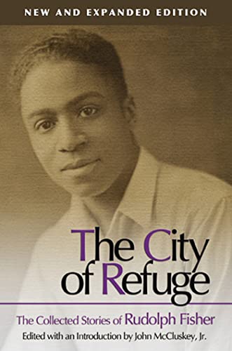 Stock image for The City of Refuge: The Collected Stories of Rudolph Fisher for sale by Ergodebooks
