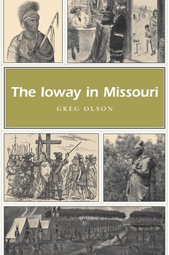 Stock image for The Ioway in Missouri (Volume 1) (Missouri Heritage Readers) for sale by Conover Books