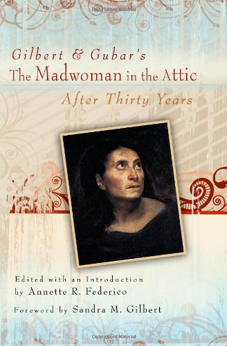 Stock image for Gilbert and Gubar's The Madwoman in the Attic After Thirty Years for sale by SecondSale