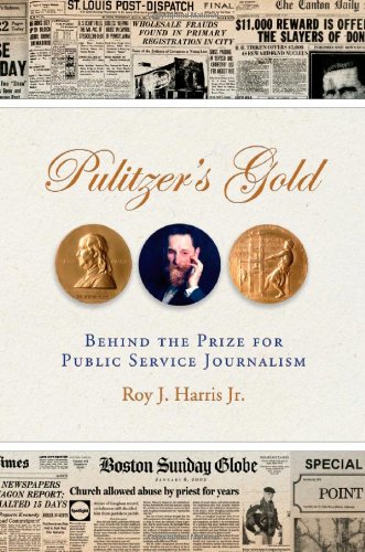 9780826218919: Pulitzer's Gold: Behind the Prize for Public Service Journalism
