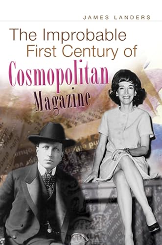 Stock image for The Improbable First Century of Cosmopolitan Magazine for sale by Abacus Bookshop