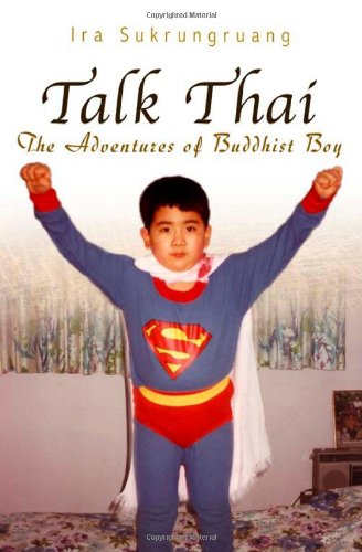 Imagen de archivo de Talk Thai: The Adventures of Buddhist Boy a la venta por Open Books