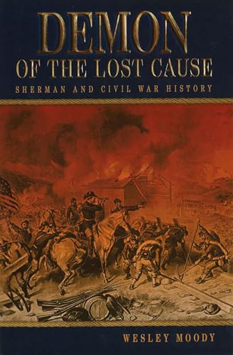 Stock image for Demon of the Lost Cause: Sherman and Civil War History (Shades of Blue and Gray) for sale by Wonder Book