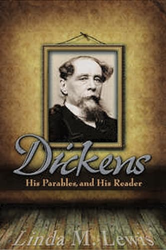 Dickens, His Parables, and His Reader (9780826219473) by Lewis, Linda M.