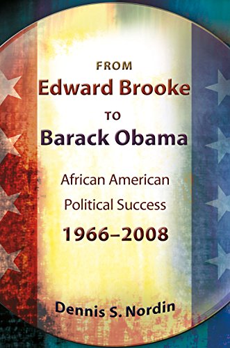 Stock image for From Edward Brooke to Barack Obama : African American Political Success, 1966-2008 for sale by Better World Books