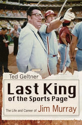 Stock image for Last King of the Sports Page: The Life and Career of Jim Murray for sale by ThriftBooks-Atlanta