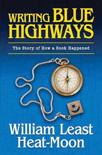 9780826220264: Writing BLUE HIGHWAYS: The Story of How a Book Happened