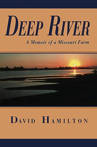 9780826220356: Deep River: A Memoir of a Missouri Farm