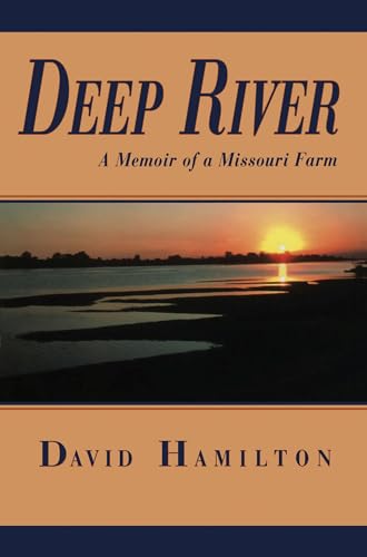 9780826220356: Deep River: A Memoir of a Missouri Farm