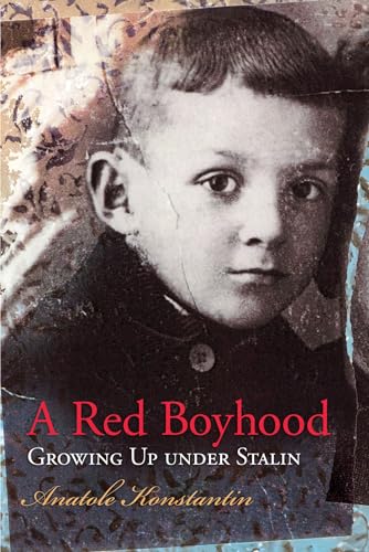 9780826220943: A Red Boyhood: Growing Up Under Stalin (Volume 1)