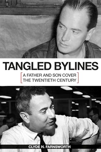 Beispielbild fr Tangled Bylines : A Father and Son Cover the Twentieth Century zum Verkauf von Better World Books