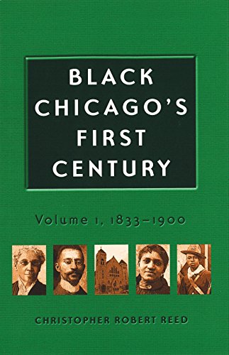 Beispielbild fr Black Chicago's First Century: 1833-1900 Volume 1 zum Verkauf von ThriftBooks-Atlanta