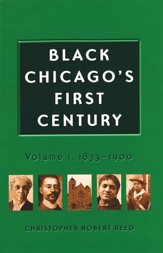 Stock image for Black Chicago's First Century: 1833-1900 Volume 1 for sale by ThriftBooks-Atlanta