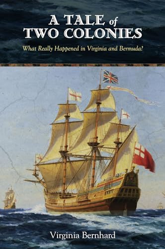 Beispielbild fr A Tale of Two Colonies : What Really Happened in Virginia and Bermuda? zum Verkauf von Better World Books