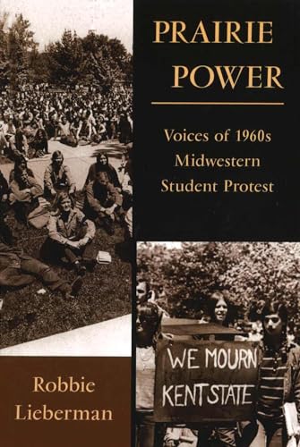 Stock image for Prairie Power: Voices of 1960s Midwestern Student Protest (Volume 1) for sale by HPB-Red