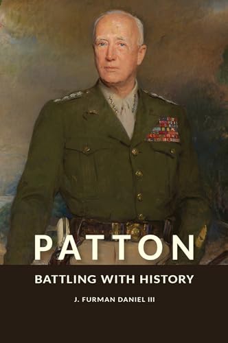 9780826222091: Patton: Battling with History (American Military Experience)