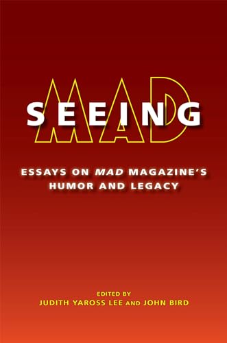 Beispielbild fr Seeing MAD: Essays on MAD Magazine's Humor and Legacy zum Verkauf von Midtown Scholar Bookstore