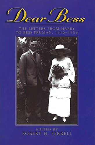 9780826260437: Dear Bess: The Letters from Harry to Bess Truman, 1910-1959 (Give 'em Hell Harry)