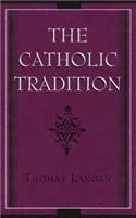 9780826260963: The Catholic Tradition
