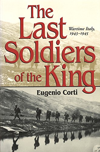 9780826264374: The Last Soldiers of the King: Wartime Italy, 1943-1945