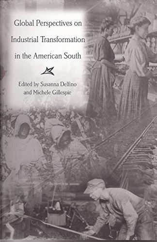 9780826264725: Global Perspectives on Industrial Transformation in the American South: 1 (New Currents So Econ & Soc)