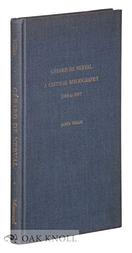 Gerard De Nerval: a Critical Bibliography, 1900 to 1967