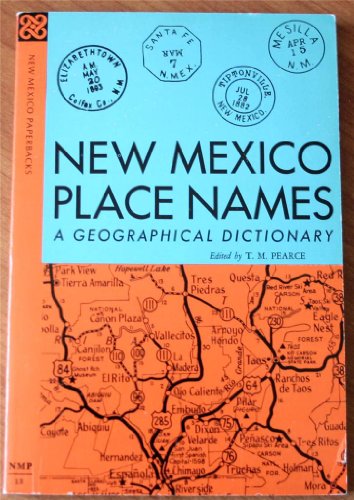 New Mexico Place Names: A Geographical Dictionary (9780826300829) by Pearce, T.M.