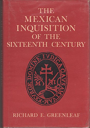 Stock image for The Mexican Inquisition of the Sixteenth Century for sale by Fahrenheit's Books