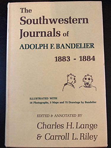 Stock image for The Southwestern Journals of Adolph F. Bandelier 1883-1884 edited and annotated by Charles H. Lange and Carroll L. Riley for sale by ThriftBooks-Atlanta