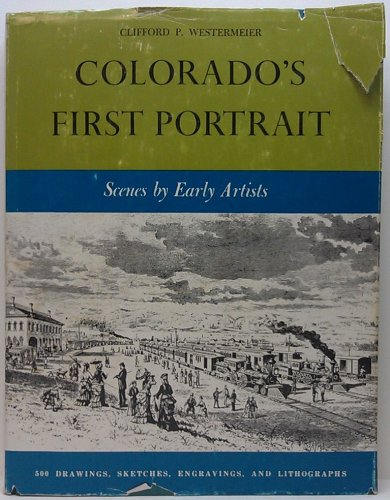 Beispielbild fr Colorado's first portrait;: Scenes by early artists zum Verkauf von Half Price Books Inc.