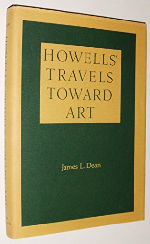 9780826301581: Title: Howells Travels Toward Art