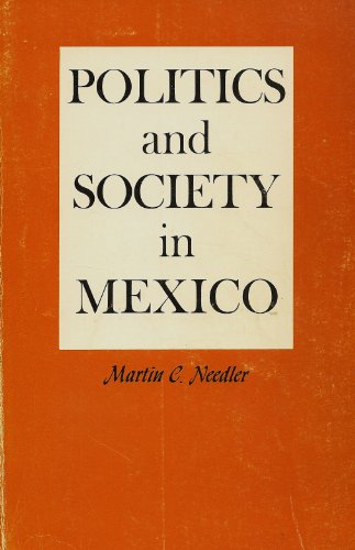 9780826302137: Politics and Society in Mexico [Paperback] by Needler, Martin C.