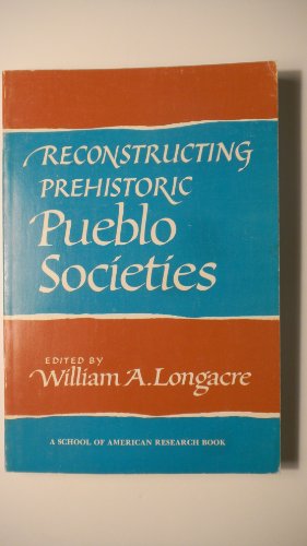 Reconstructing Prehistoric Pueblo Societies (School of America Research Adv. Seminar Ser.)