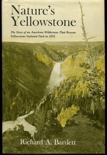 Nature's Yellowstone (9780826302571) by Bartlett, Richard A