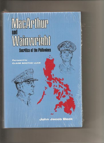 Beispielbild fr MacArthur and Wainwright: Sacrifice of the Philippines zum Verkauf von CARDINAL BOOKS  ~~  ABAC/ILAB