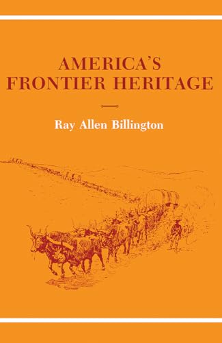 9780826303103: America's Frontier Heritage (Histories of the American Frontier)
