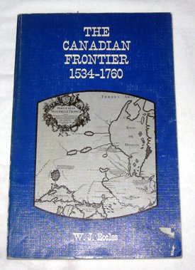 Beispielbild fr THE CANADIAN FRONTIER 1534-1760 zum Verkauf von Wonder Book