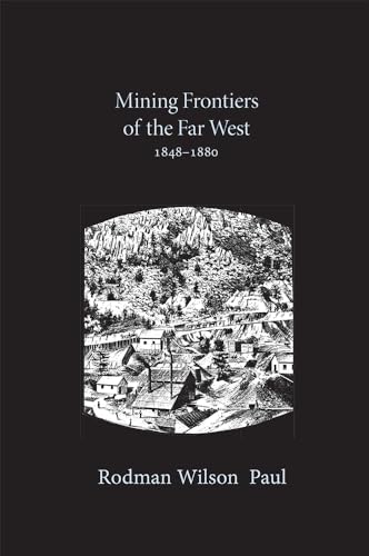 Beispielbild fr Mining Frontiers of the Far West, 1848-1880 zum Verkauf von Wonder Book