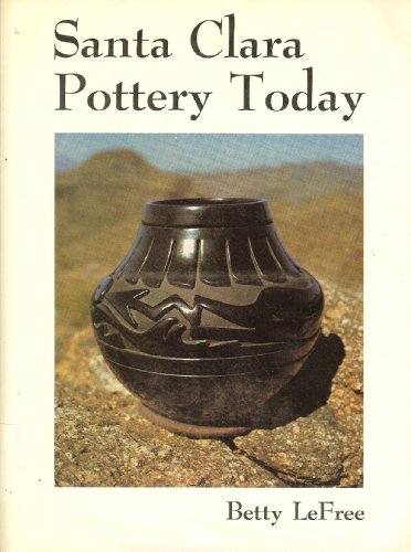 Stock image for Santa Clara pottery today (Monograph series - School of American Research) for sale by ThriftBooks-Atlanta