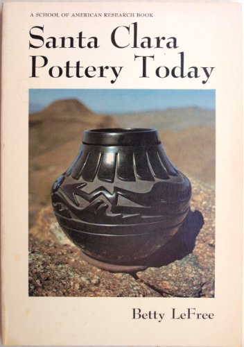9780826303226: Santa Clara Pottery Today (Monograph Series - School of American Research, No. 29)