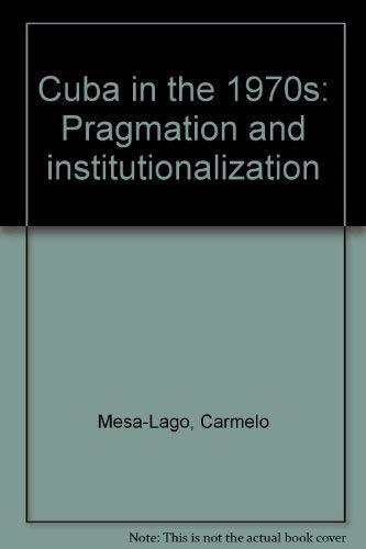 9780826303509: Cuba in the 1970s: Pragmatism and Institutionalization