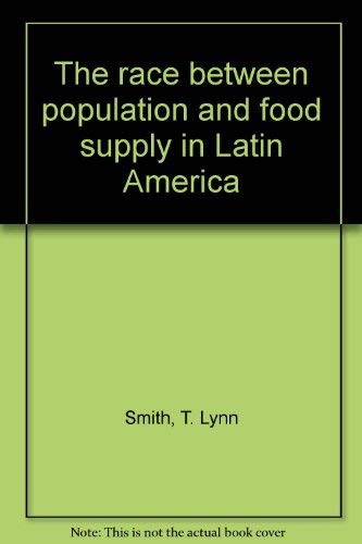 Imagen de archivo de The Race Between Population and Food Supply in Latin America a la venta por Better World Books